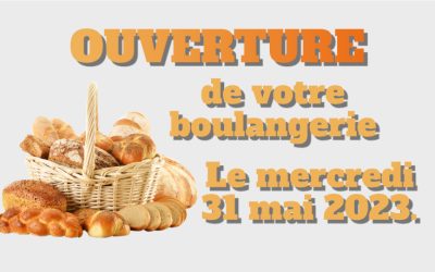 Ouverture de la Boulangerie.